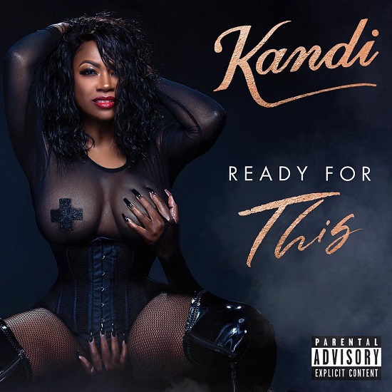 Kandi Wants To Know If You’re ‘Ready For This’