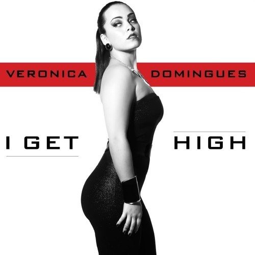 Veronica Domingues I Get High