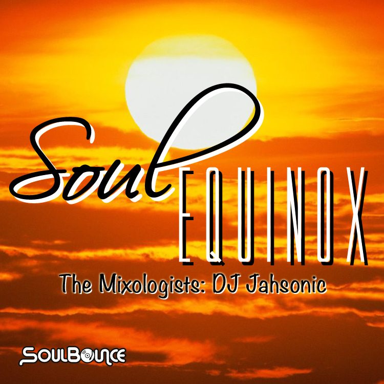 the-mixologists-dj-jahsonic-soul-equinox