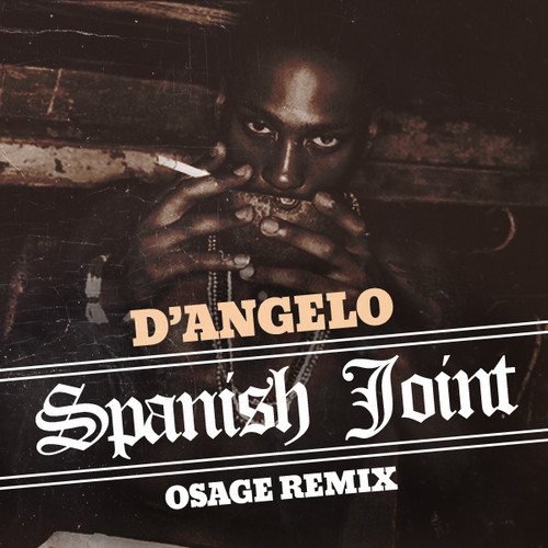 dangelo-spanish-joint-osage-remix-cover