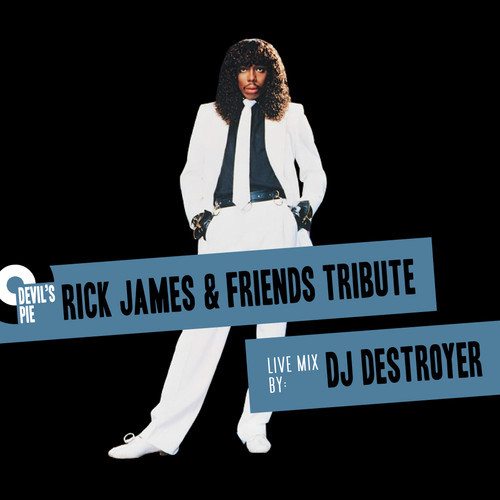 dj-destroyer-devils-pie-rick-james-and-friends-tribute