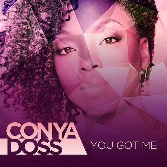 conya-doss-you-got-me-550