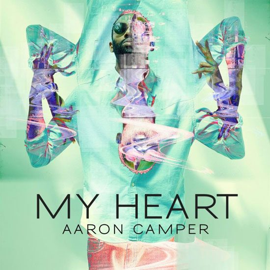 Aaron_Camper_My_Heart