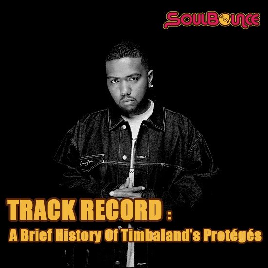 soulbounce-track-record-a-brief-history-of-timbalands-proteges-v8
