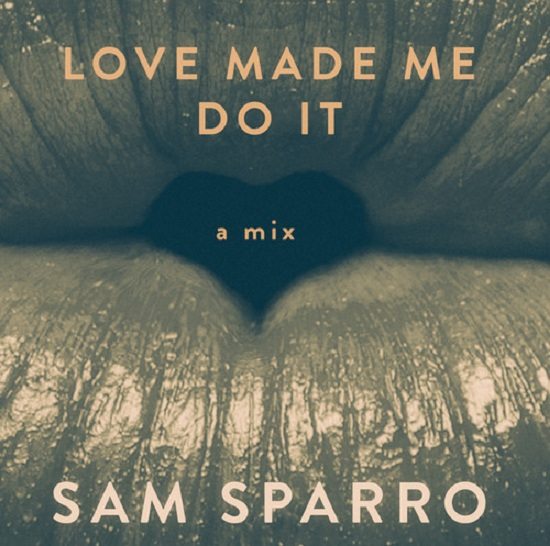 Sam Sparro Love Made Me Do It Cover