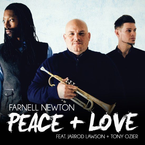 Farnell Newton_Jarrod Lawson_Tony Ozier_Peace+Love Cover Art