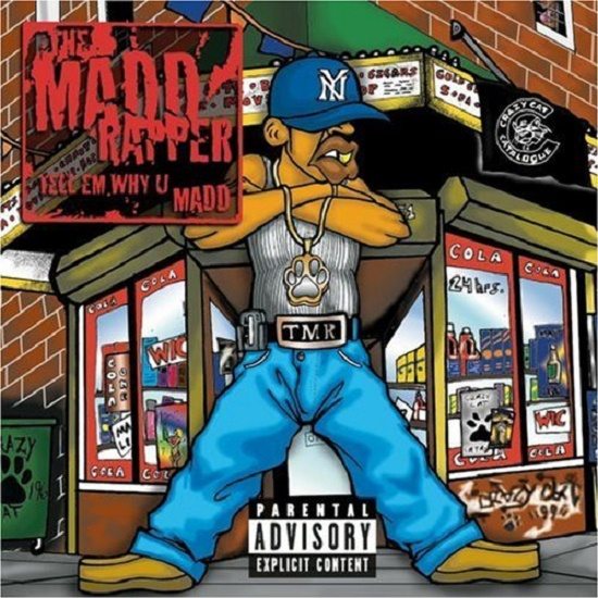 The Mad Rapper Tell Em Why You Madd Cover