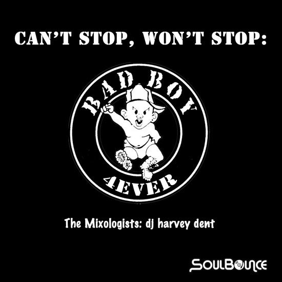 the-mixologists-dj-harvey-dent-cant-stop-wont-stop-bad-boy-4ever-cover-550