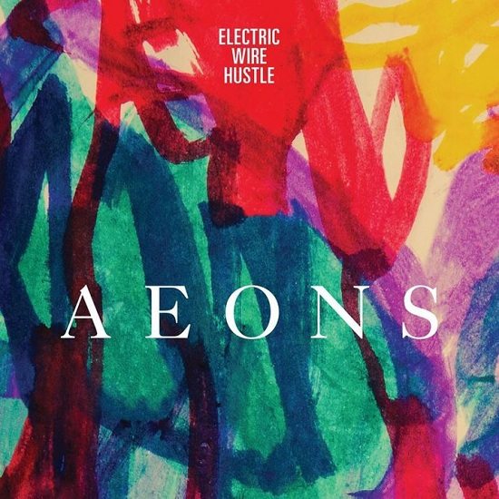 electric-wire-hustle-aeons