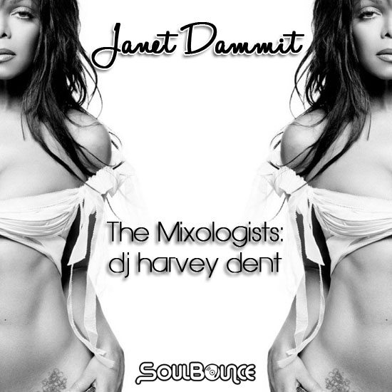 the-mixologists-dj-harvey-dent-janet-dammit-final