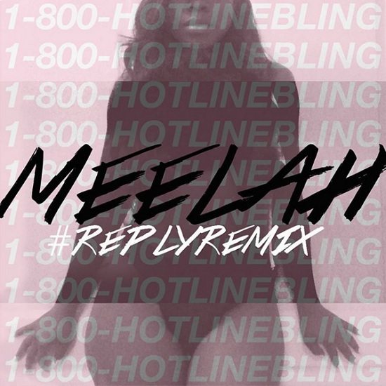 Meelah-Hotline-Bling-ReplyRemix