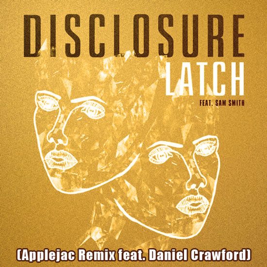 disclosure-sam-smith-latch-applejac-remix-damiel-crawford-2