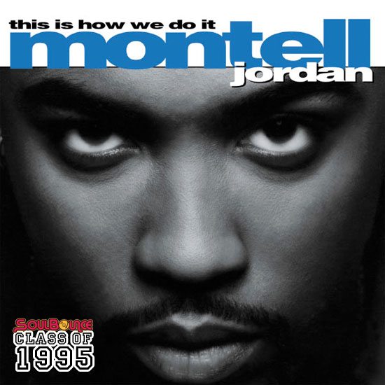 soulbounce-class-of-1995-montell-jordan-this-is-how-we-do-it