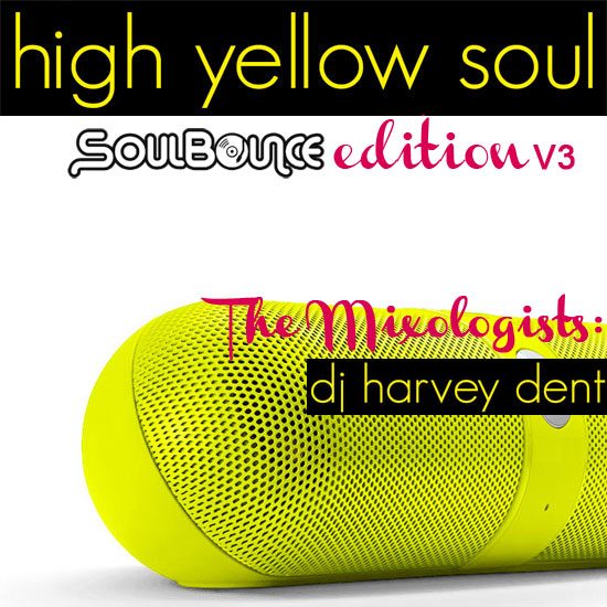 the-mixologists-dj-harvey-dent-high-yellow-soul-v3