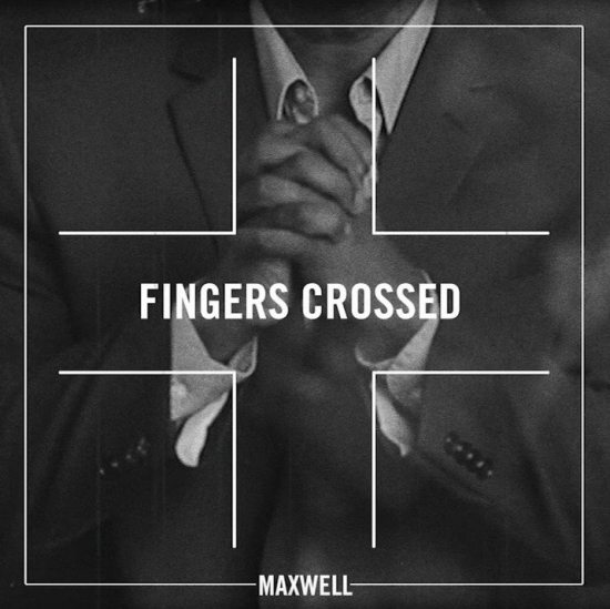 Maxwell-Fingers-Crossed-LV-Still