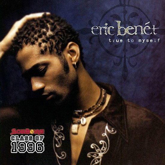 soulbounce-class-of-1996-eric-benet-true-to-myself