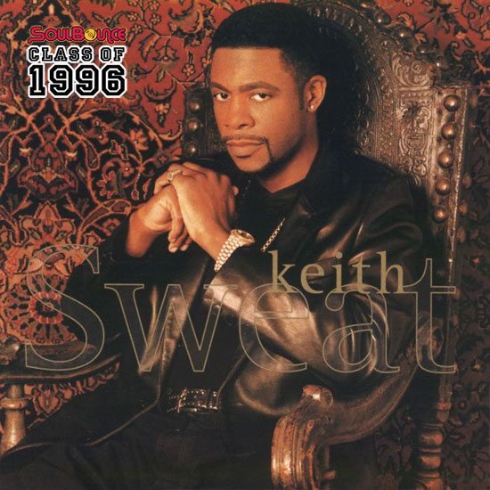 soulbounce-class-of-1996-keith-sweat-keith-sweat