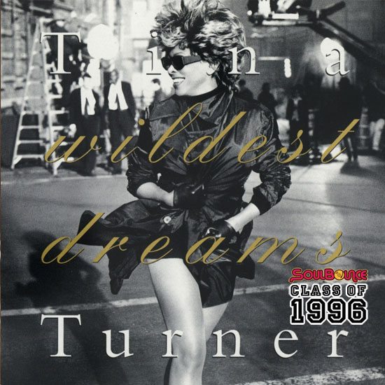 soulbounce-class-of-1996-tina-turner-wildest-dreams