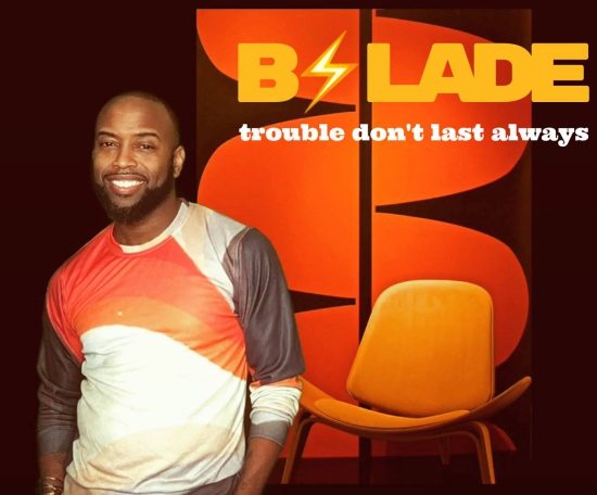 B. Slade "Trouble Don't Last Always"