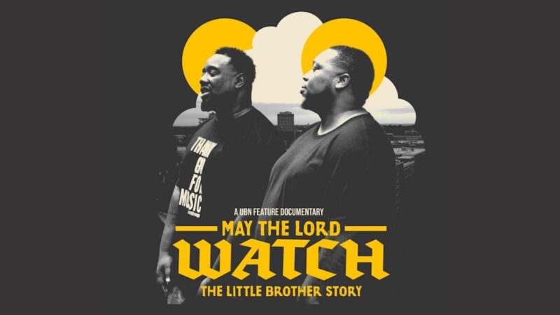 Little Brother To Premiere ‘May The Lord Watch: The Little Brother Story’ On Black Friday