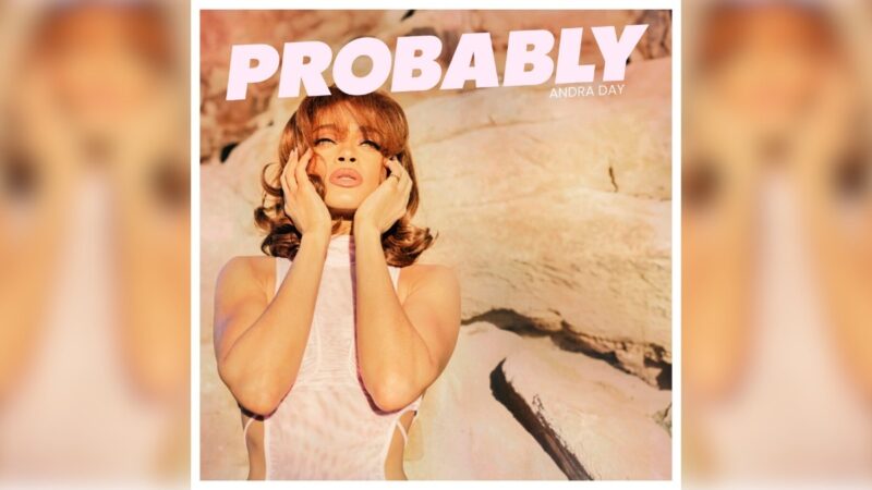 Andra Day Sets The Record Straight With A Former Flame On ‘Probably’