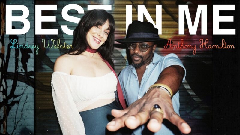 SoulBounce Exclusive World Premiere: Lindsey Webster & Anthony Hamilton Sing Each Other’s Praises In ‘Best In Me’